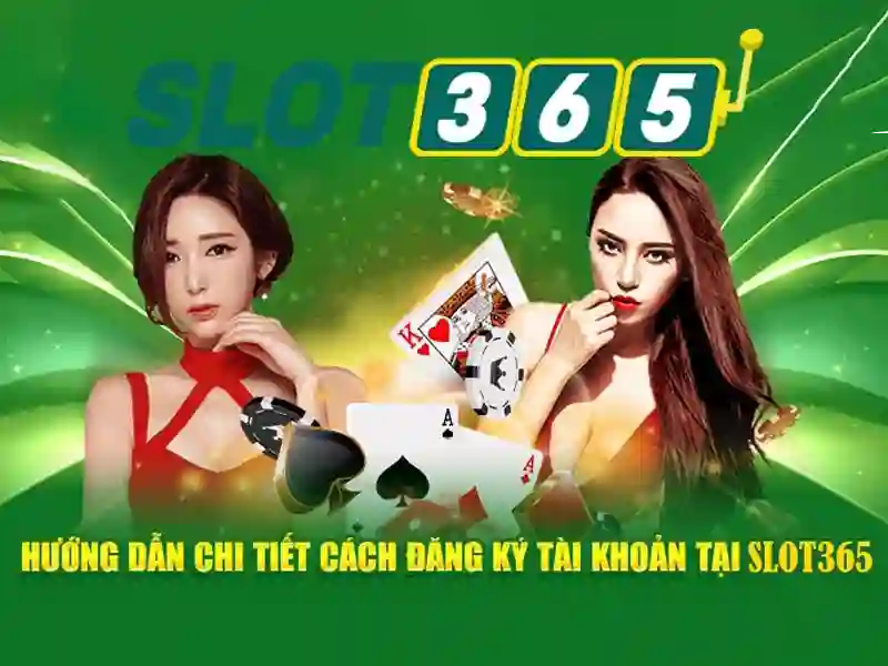Đăng ký Slot365 – Trải nghiệm đỉnh cao an toàn và nhanh